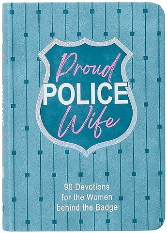 Signed Copy of Proud Police Wife: 90 Devotions for Women Behind the Badge